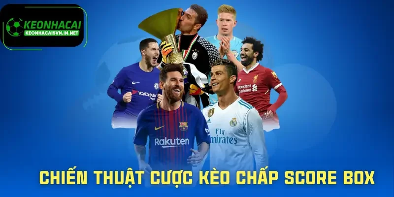 keo-chap-score-box-chien-thuat