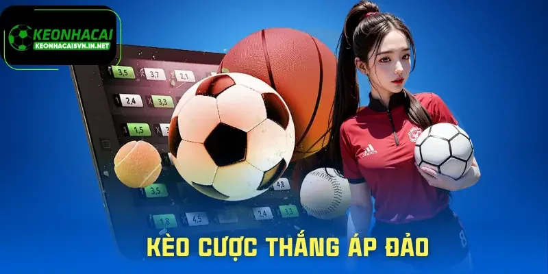 keo-cuoc-thang-ap-dao